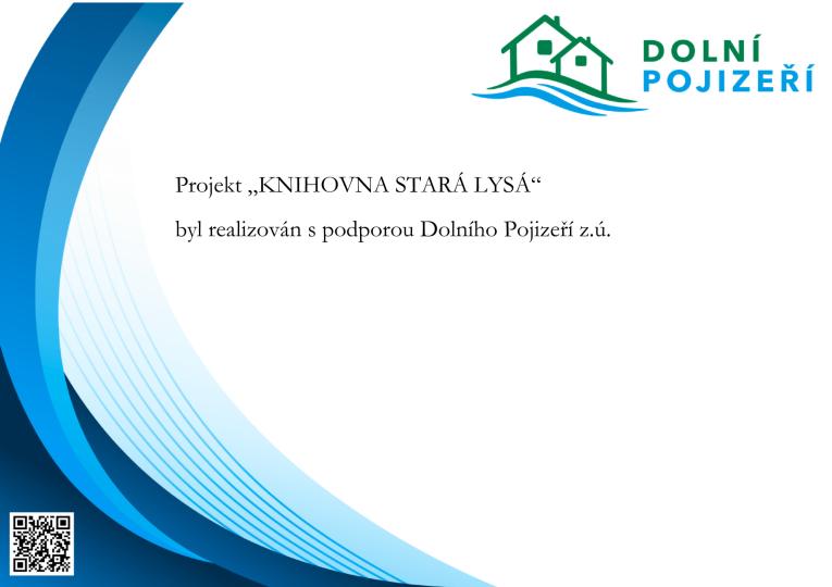 Projekt „KNIHOVNA STARÁ LYSÁ“  byl realizován s&nbsp;podporou Dolního Pojizeří z.ú.