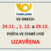 Pošta Stará Lysá bude v pátek 24.11., 1. 12. a 29.12.  UZAVŘENA.